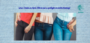 Wear Denim on April 28th to put a spotlight on victim blaming.